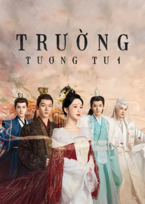 Trường Tương Tư 1